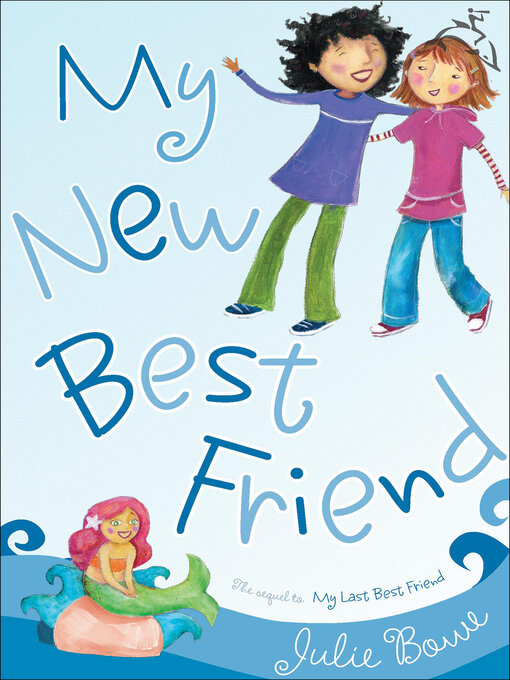 Title details for My New Best Friend by Julie Bowe - Available